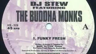 DJ Stew Featuring The Buddha Monks - Funky Fresh