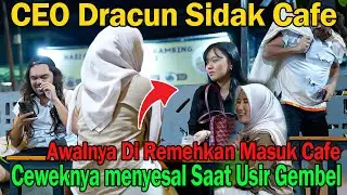 Cewo Dracun Sidak Cafe, Awalnya Di Remehkan Masuk Cafe | Ceweknya Menyesal Saat Usir Gembel