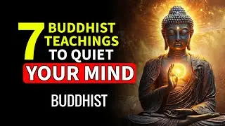 7 Buddhist Teachings to Stop Overthinking and Find Inner Peace | Daily Dharma Light