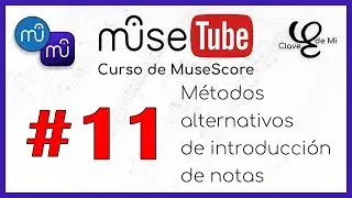 ✋ 5 formas alternativas de introducir notas en MuseScore 🔵 MuseTube #11 (Curso MuseScore)