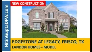 Frisco Homes For Sale &bull; Frisco  TX &bull; Edgestone at Legacy -  Frisco ISD &bull; Landon Homes &bull; Model Home