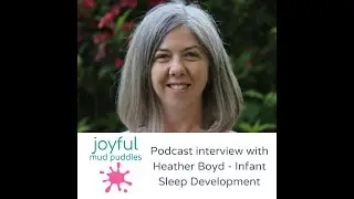 Infant Sleep Development Interview with Heather Boyd