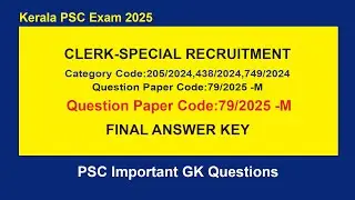 CLERK-SPECIAL RECRUITMENT FINAL ANSWER KEY 079/2025 | 205/2024,438/2024,749/2024 | #clerkexams