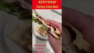 Keto Wrap   Turkey Club Melt #Shorts