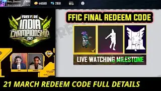 21 March confirm Redeem Code In Free Fire || FFIC Grand Final Redeem Code || Free Fire New Event