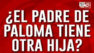 ¿El padre de Paloma tiene otra hija? Documentos claves que podrían comprobar su relación
