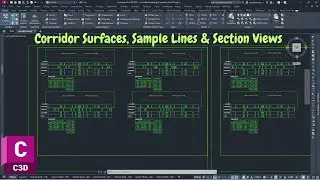 Corridor Surfaces, Sample Lines & Section Views for Road Design | Civil 3D 2026 Tutorial