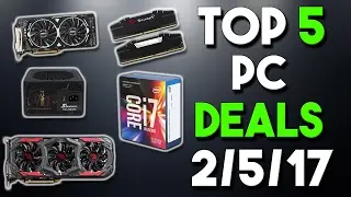 Top 5 PC Hardware Deals of the Week 2/5/17