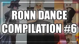 RONN DANCE COMPILATION #6