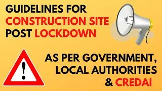 Guidelines for Construction Sites Post Lockdown | COVID -19 | As per Government & Local Authorities