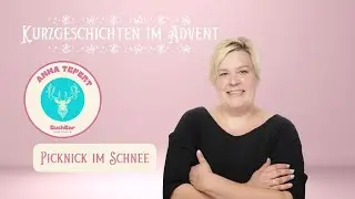 Kurzgeschichten im Advent - Picknick im Schnee