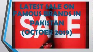 LATEST SALE ON FAMOUS BRANDS IN PAKISTAN (OCTOBER 2019)