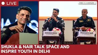 Astronauts Shubhanshu Shukla and Prasanth Nair engage youth at Viksit Bharat dialogue in New Delhi