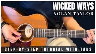 Wicked Ways Nolan Taylor Guitar Lesson with Tabs