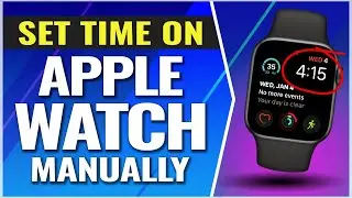 How To Set Time on Apple Watch &ndash; Change Time Manually