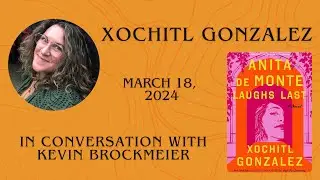 LIVE at Prairie Lights - Xochitl Gonzalez in conversation w/ Kevin Brockmeier, March 2024