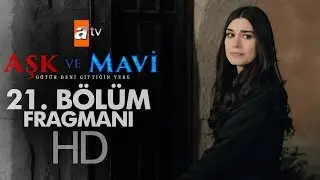 Aşk ve Mavi 21. B&ouml;l&uuml;m Fragmanı - atv