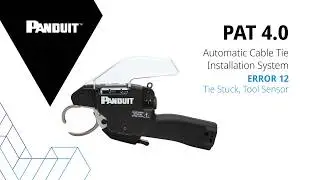 PAT4.0 Error Messages: Error 12 &ndash; Tie Stuck, Tool Sensor