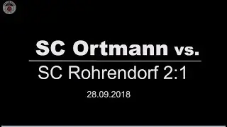 SC Ortmann vs. SC Rohrendorf 2:1 (28.09.2018)