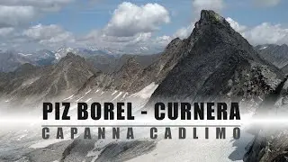 Piz Borel e Piz Curnera - Capanna Cadlimo