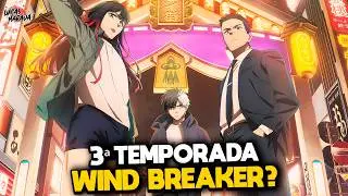 CONFIRMADA A 3&ordf; TEMPORADA DE WIND BREAKER?