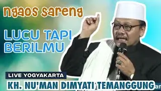 Ngaos Sareng KH. NU'MAN DIMYATI TEMANGGUNG// FULL LUCU TAPI BERILMU 