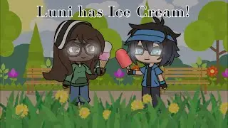 Luni has Ice Cream! 🍦 || Gacha Life Skit