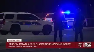 Person 'down' after shooting involving Phoenix police near 35th and Glendale avenues