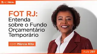 FOT RJ: ENTENDA O FUNDO ORÇAMENTÁRIO TEMPORÁRIO | AULA 297