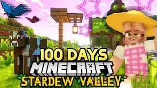 I spent 100 Days in STARDEW VALLEY Minecraft Modpack