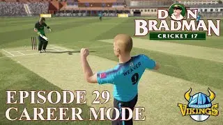 DON BRADMAN CRICKET 17 | CAREER MODE #29 | GREAT AREAS!