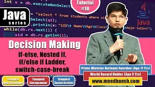 Java Decision Control Structures | Tutorial #10 | Java Series by Meedhansh K. Gupta