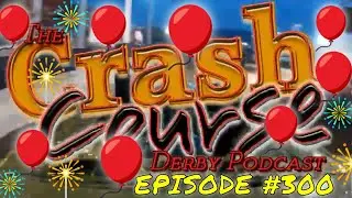 Looking back on 300 episodes ..::.. Crash Course Podcast #300