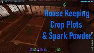 Ark Survival Ascended - The Island (EP108) - House Keeping, Crop Plots and Spark Powder