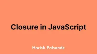2. What is a Closure in JavaScript? | JS Closures Made Easy