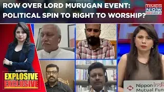 Row Over Lord Murugan Conference In Tamil Nadu; Political Spin To Right To Worship? | Blueprint
