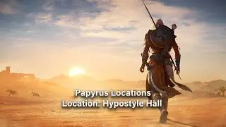 Assassins Creed Origins :  Papyrus Location Guide: Hypostyle Hall