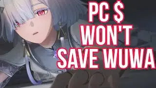 Доходы от ПК не спасут Wuwa