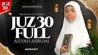 Aisyah Arrumi Juz 30 Full