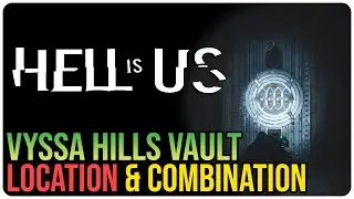 Vyssa Hills Vault Location & Combination &ndash; Hell is Us