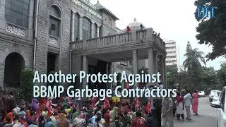 Another Protest Against BBMP Garbage Contractors
