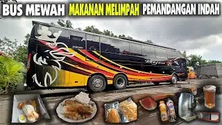 BUS MEWAH MAKANAN MELIMPAH | TRIP BEJEU SCANIA K410 Denpasar-Jepara Part 2