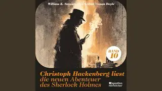 Kapitel 2 - Teil 67 - Christoph Hackenberg liest die neuen Abenteuer des Sherlock Holmes (Band 10)