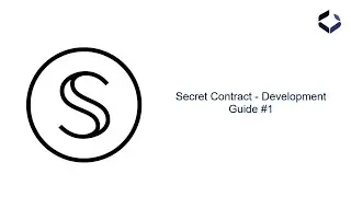 Secret Contract Development Guide on Secret Network.
