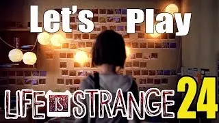 Sagacious Dude Plays Life is Strange (24)