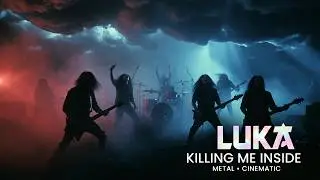 Luka &ndash; Killing Me Inside | Cinematic Metal Reinterpretation By SquidNT