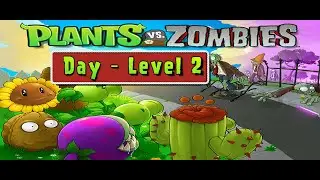 Day 2 Gameplay &ndash; Plants vs Zombies &ndash; Adventure Mode | Smart Game Studio