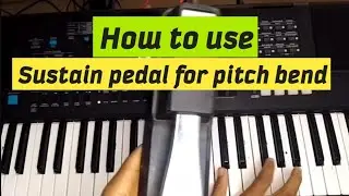 HOW TO USE SUSTAIN PEDAL FOR PITCH BEND - PIANO YAMAHA  E473