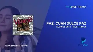 PAZ, CUAN DULCE PAZ - Marcos witt multitrack