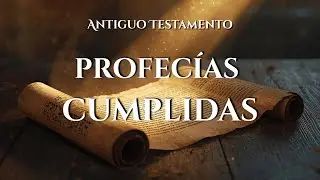 Profec&iacute;as Cumplidas del Antiguo Testamento: Promesas que Cambiaron la Historia
